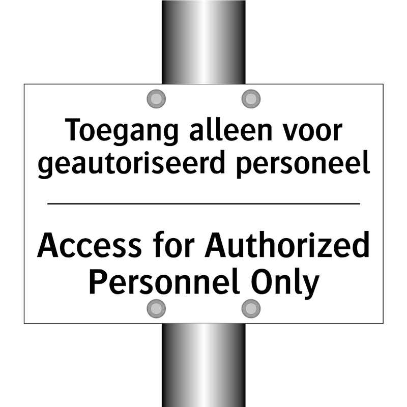 Toegang alleen voor geautoriseerd /.../ - Access for Authorized Personnel /.../
