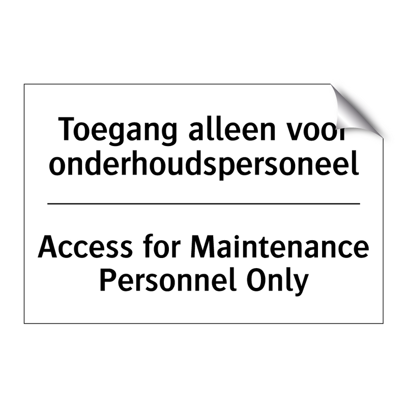 Toegang alleen voor onderhoudspersoneel/.../ - Access for Maintenance Personnel /.../