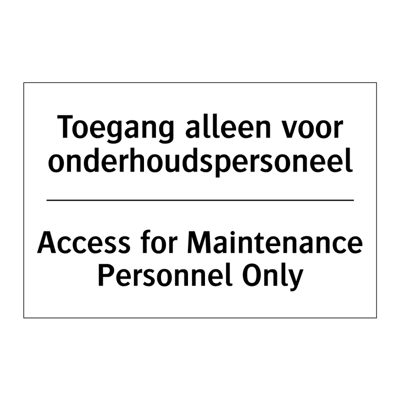 Toegang alleen voor onderhoudspersoneel/.../ - Access for Maintenance Personnel /.../