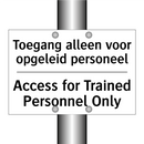 Toegang alleen voor opgeleid personeel/.../ - Access for Trained Personnel Only/.../