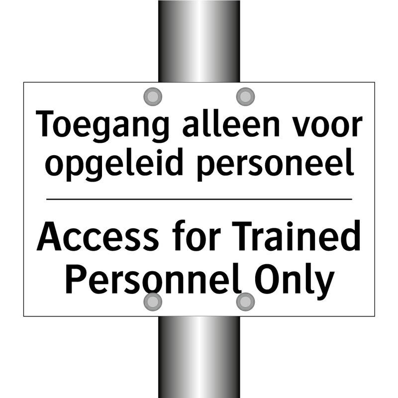 Toegang alleen voor opgeleid personeel/.../ - Access for Trained Personnel Only/.../