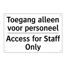 Toegang alleen voor personeel - Access for Staff Only
