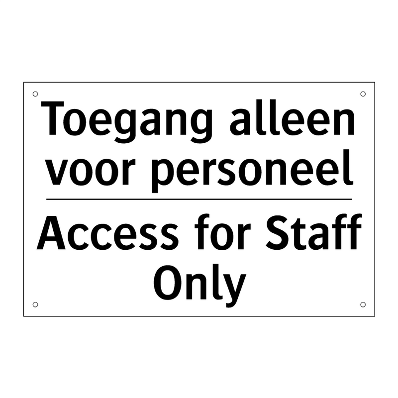 Toegang alleen voor personeel - Access for Staff Only