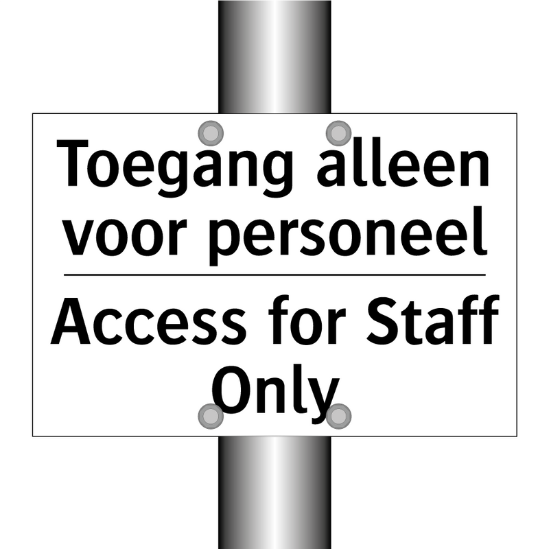 Toegang alleen voor personeel - Access for Staff Only