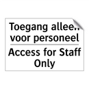 Toegang alleen voor personeel - Access for Staff Only