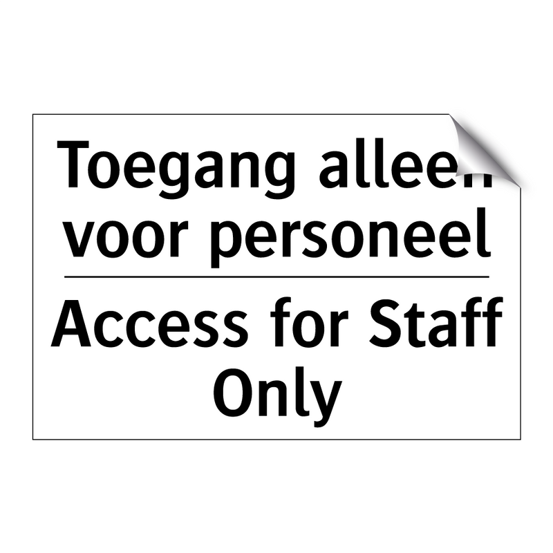Toegang alleen voor personeel - Access for Staff Only