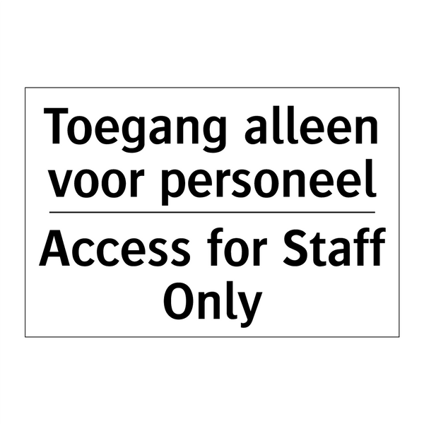 Toegang alleen voor personeel - Access for Staff Only