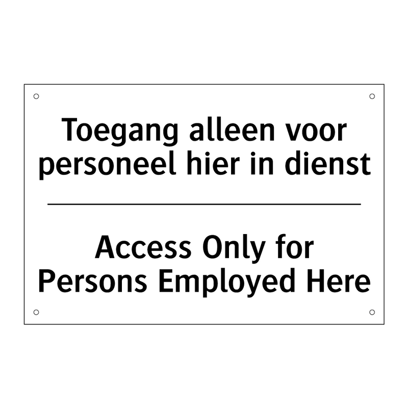 Toegang alleen voor personeel /.../ - Access Only for Persons Employed /.../