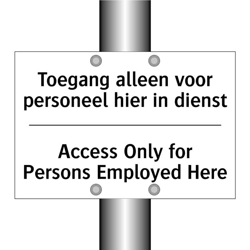 Toegang alleen voor personeel /.../ - Access Only for Persons Employed /.../