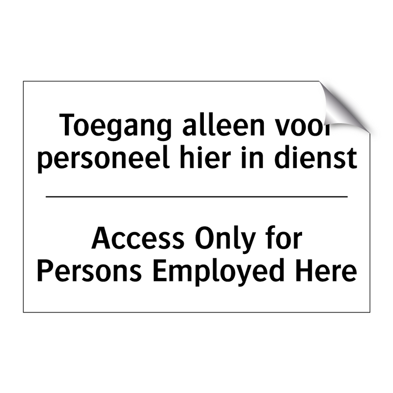 Toegang alleen voor personeel /.../ - Access Only for Persons Employed /.../