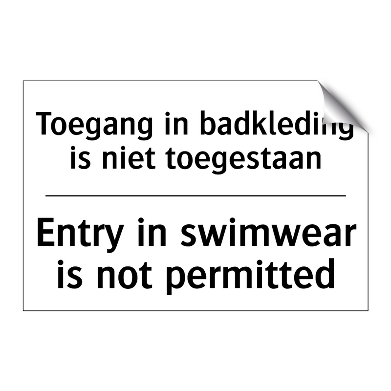 Toegang in badkleding is niet /.../ - Entry in swimwear is not permitted/.../
