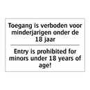 Toegang is verboden voor minderjarigen /.../ - Entry is prohibited for minors /.../