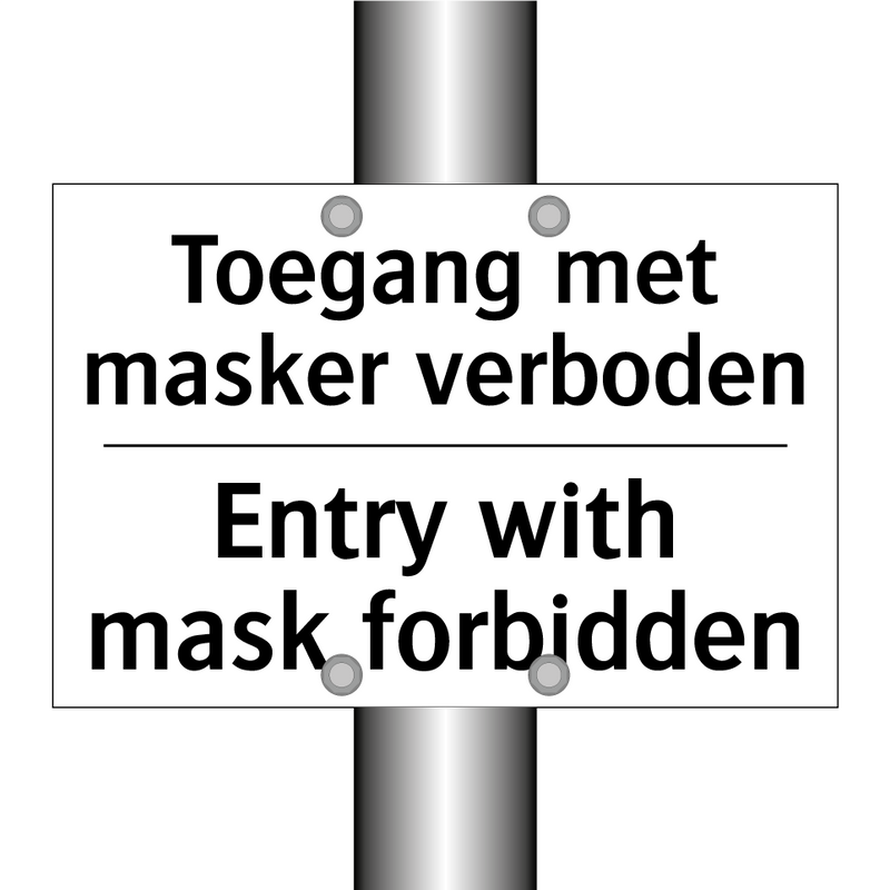 Toegang met masker verboden - Entry with mask forbidden
