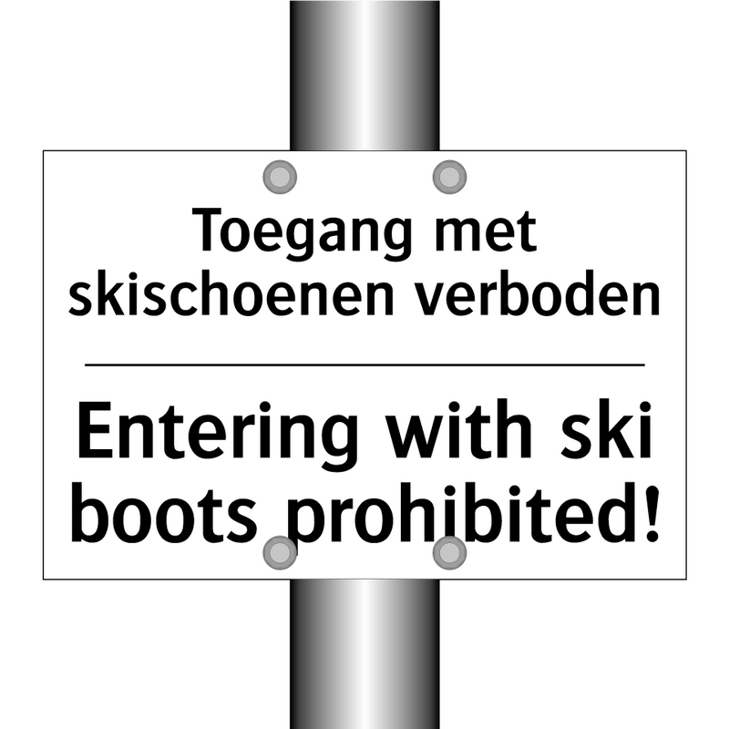 Toegang met skischoenen verboden/.../ - Entering with ski boots prohibited!/.../