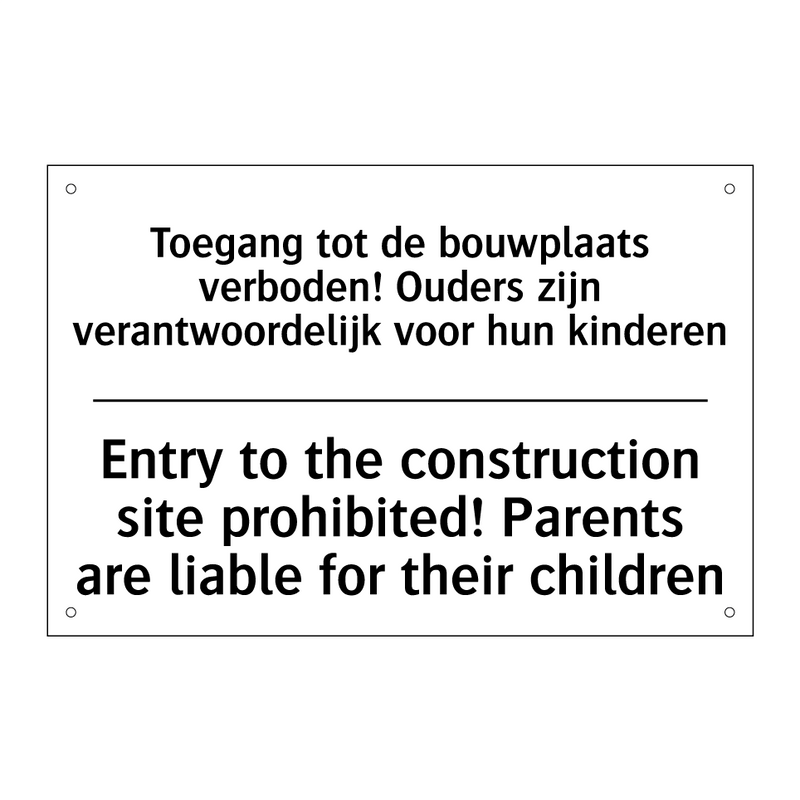 Toegang tot de bouwplaats verboden! /.../ - Entry to the construction site /.../