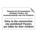 Toegang tot de bouwplaats verboden! /.../ - Entry to the construction site /.../