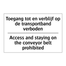 Toegang tot en verblijf op de /.../ - Access and staying on the conveyor /.../