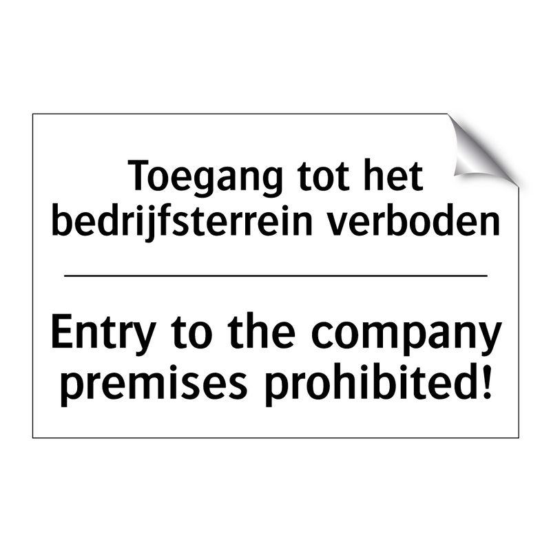 Toegang tot het bedrijfsterrein /.../ - Entry to the company premises /.../