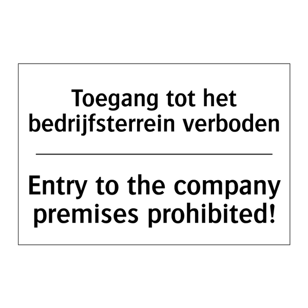 Toegang tot het bedrijfsterrein /.../ - Entry to the company premises /.../