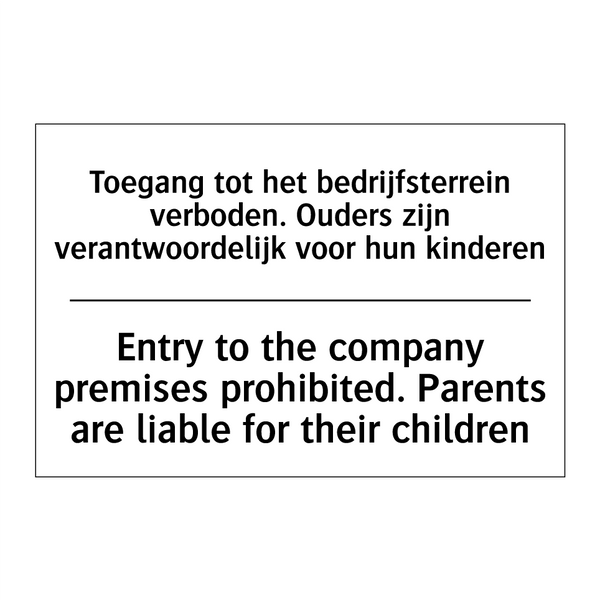 Toegang tot het bedrijfsterrein /.../ - Entry to the company premises /.../