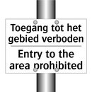 Toegang tot het gebied verboden/.../ - Entry to the area prohibited