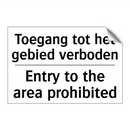 Toegang tot het gebied verboden/.../ - Entry to the area prohibited