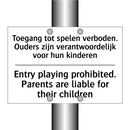 Toegang tot spelen verboden. Ouders /.../ - Entry playing prohibited. Parents /.../