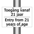 Toegang vanaf 21 jaar - Entry from 21 years of age
