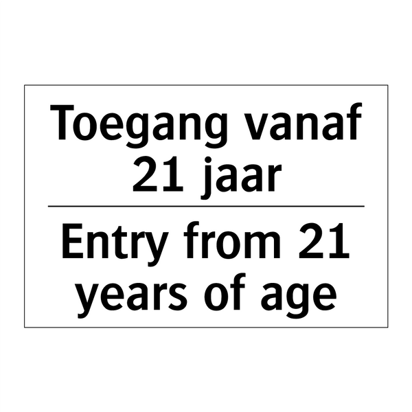 Toegang vanaf 21 jaar - Entry from 21 years of age