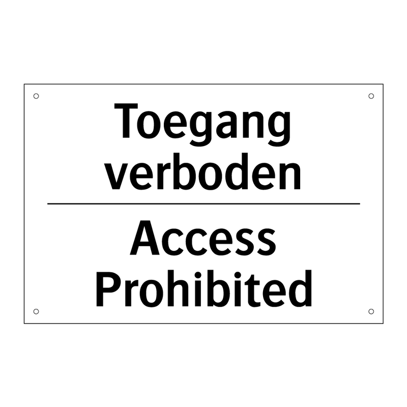 Toegang verboden - Access Prohibited