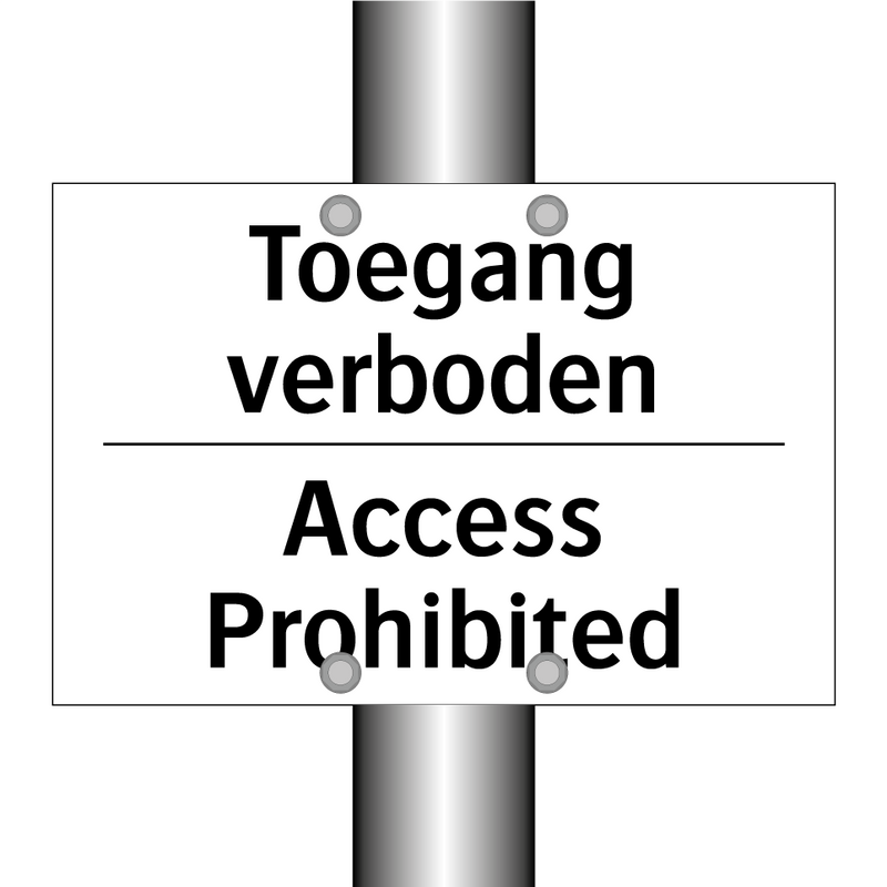 Toegang verboden - Access Prohibited