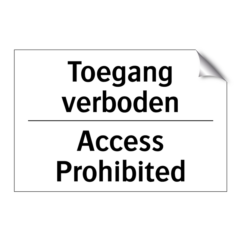 Toegang verboden - Access Prohibited