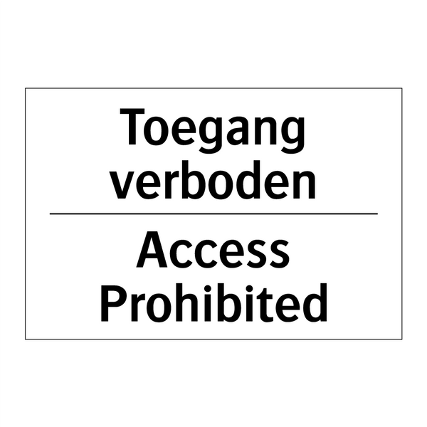 Toegang verboden - Access Prohibited