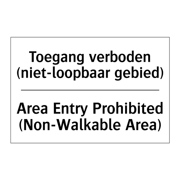 Toegang verboden (niet-loopbaar /.../ - Area Entry Prohibited (Non-Walkable /.../