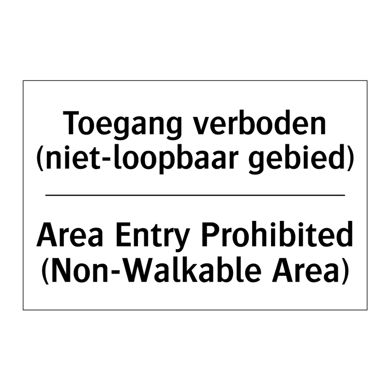 Toegang verboden (niet-loopbaar /.../ - Area Entry Prohibited (Non-Walkable /.../