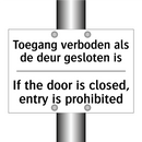 Toegang verboden als de deur gesloten /.../ - If the door is closed, entry is /.../