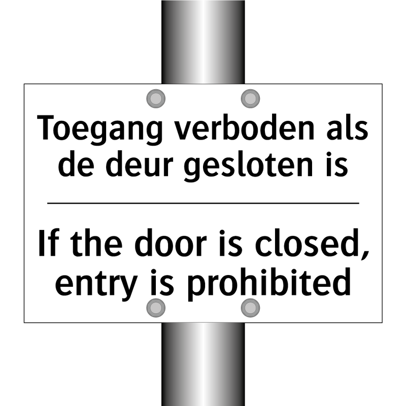 Toegang verboden als de deur gesloten /.../ - If the door is closed, entry is /.../