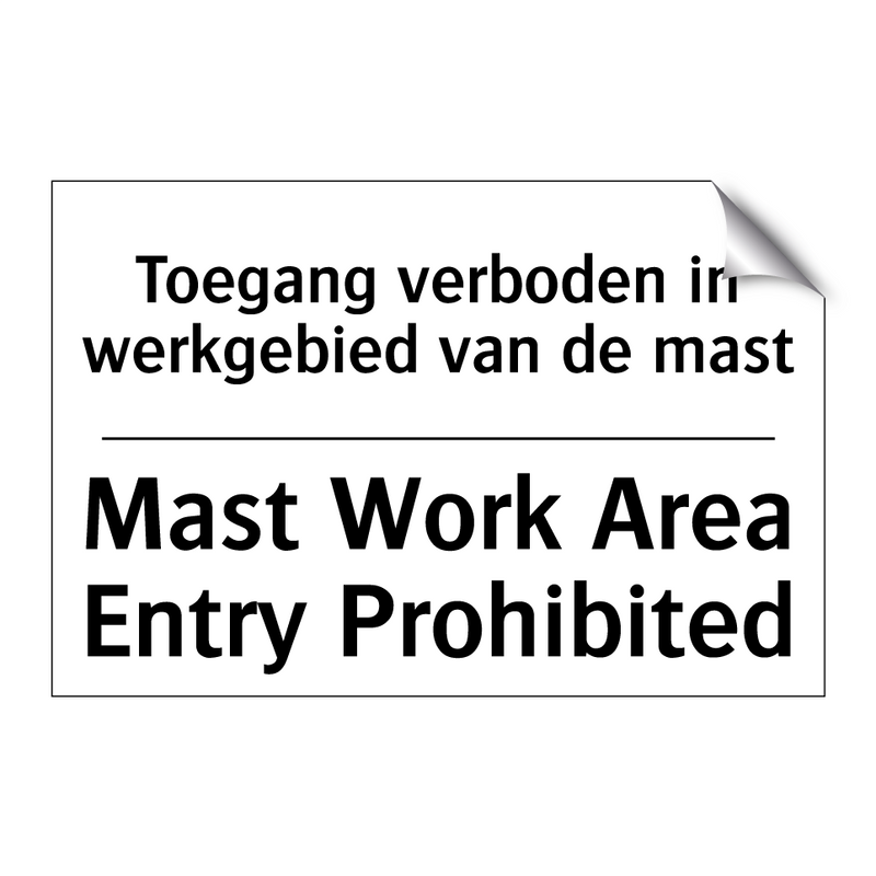 Toegang verboden in werkgebied /.../ - Mast Work Area Entry Prohibited/.../