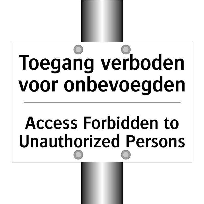 Toegang verboden voor onbevoegden/.../ - Access Forbidden to Unauthorized /.../