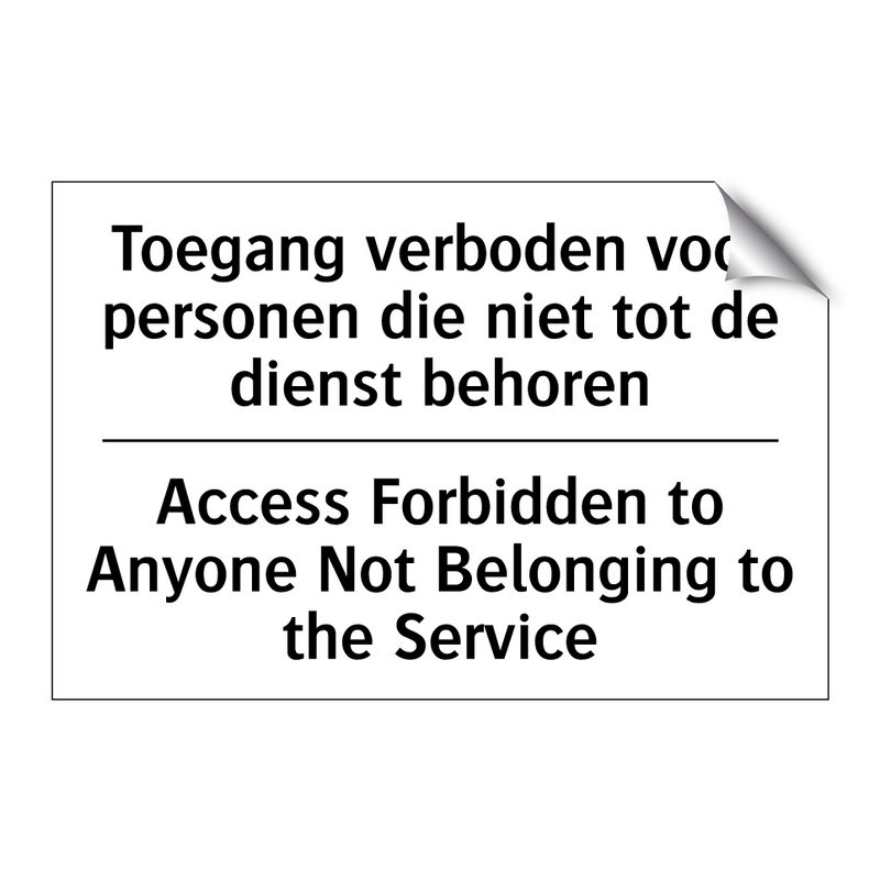 Toegang verboden voor personen /.../ - Access Forbidden to Anyone Not /.../