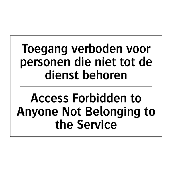 Toegang verboden voor personen /.../ - Access Forbidden to Anyone Not /.../