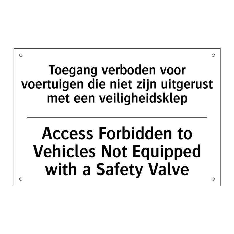 Toegang verboden voor voertuigen /.../ - Access Forbidden to Vehicles Not /.../