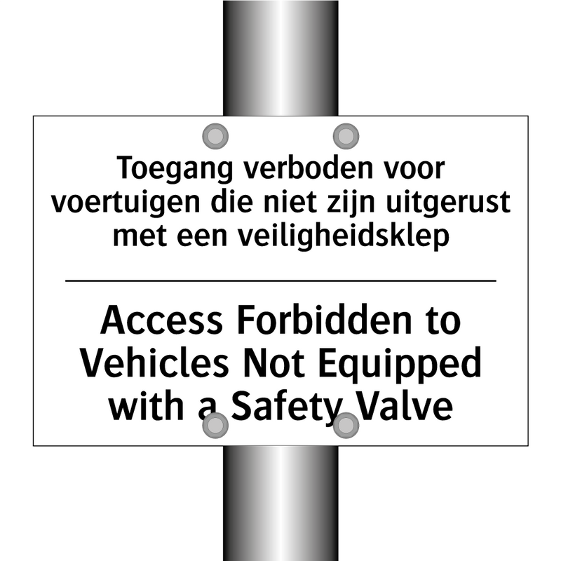 Toegang verboden voor voertuigen /.../ - Access Forbidden to Vehicles Not /.../