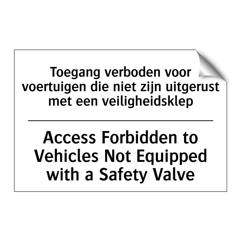 Toegang verboden voor voertuigen /.../ - Access Forbidden to Vehicles Not /.../
