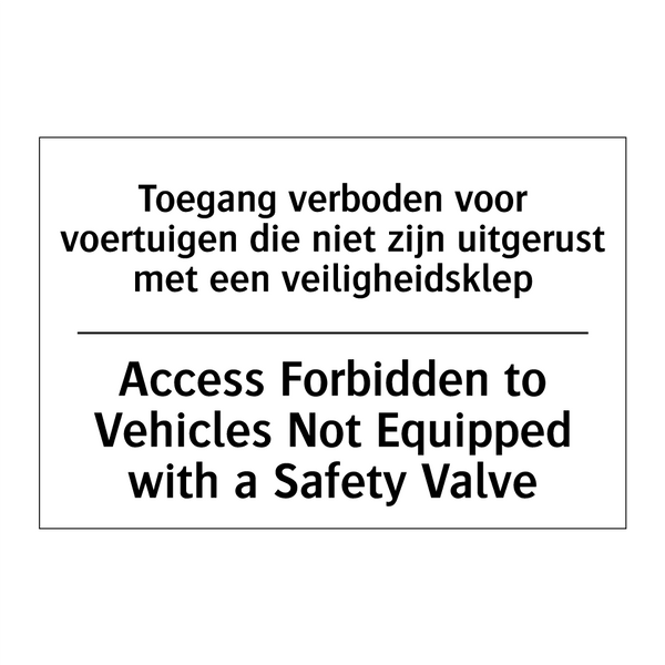 Toegang verboden voor voertuigen /.../ - Access Forbidden to Vehicles Not /.../