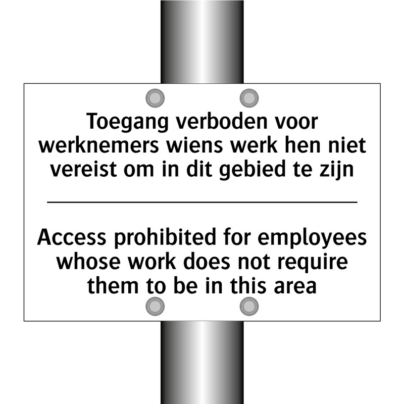 Toegang verboden voor werknemers /.../ - Access prohibited for employees /.../