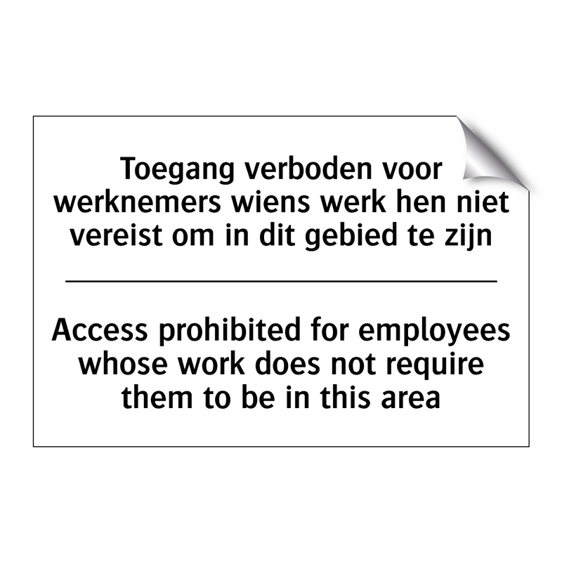 Toegang verboden voor werknemers /.../ - Access prohibited for employees /.../
