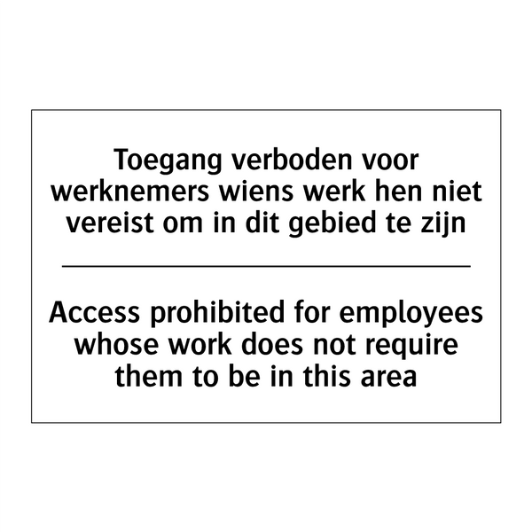 Toegang verboden voor werknemers /.../ - Access prohibited for employees /.../