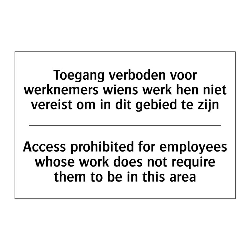 Toegang verboden voor werknemers /.../ - Access prohibited for employees /.../
