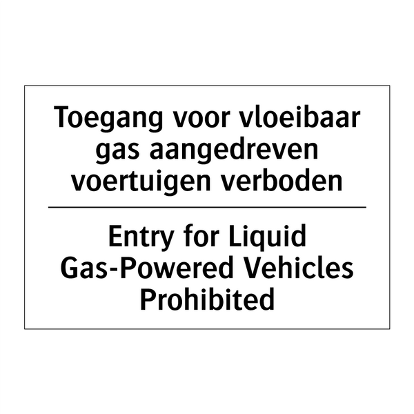 Toegang voor vloeibaar gas aangedreven /.../ - Entry for Liquid Gas-Powered Vehicles /.../